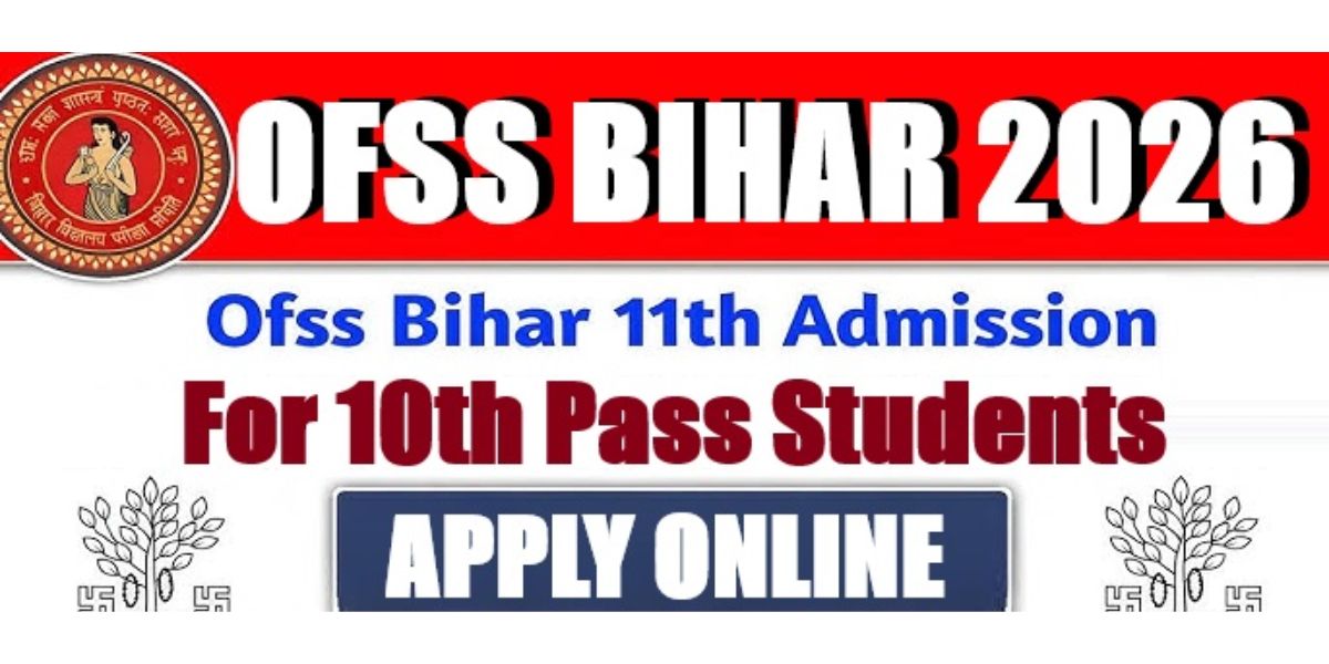 OFSS Bihar 11th Admission Online Form 2026
